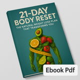 21-Day Body Reset: The Natural Weight Loss Plan That Transforms You (Digital Book)